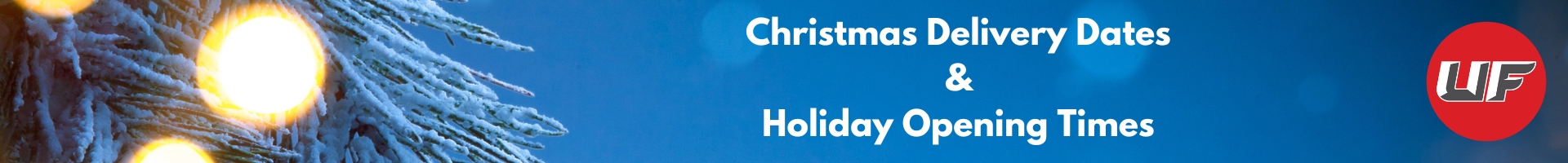 UF Christmas 24/25 Opening Times UF Christmas 24/25 Opening Times