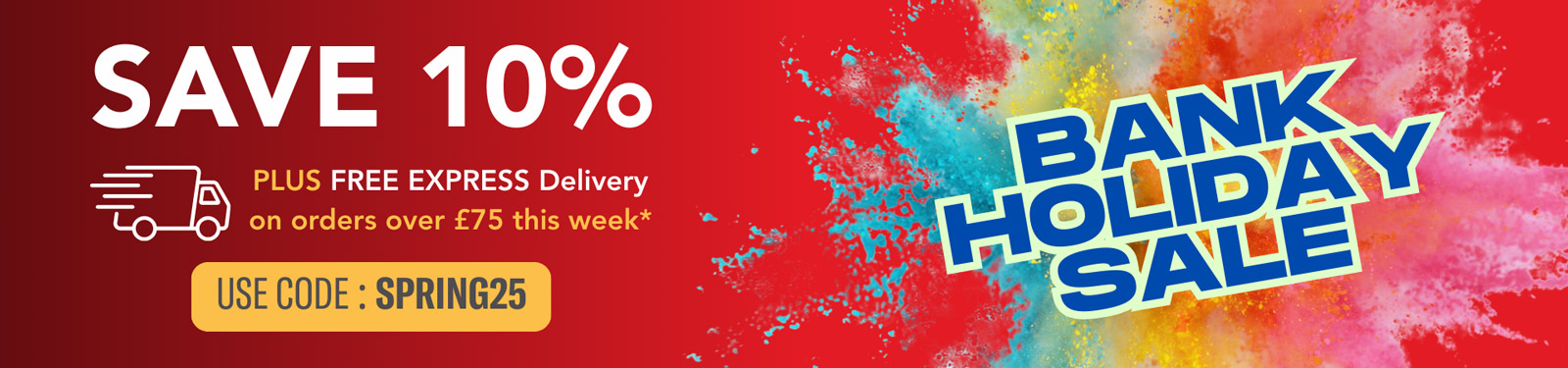 10% Bank Holiday Sale